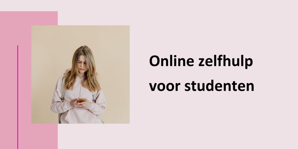 Online zelfhulp voor studenten, met een foto van een student die een smartphone gebruikt